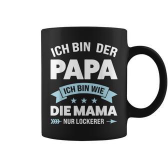 Papa Ich Bin Wie Mama Nur Schchlefach Papa Family S Tassen - Geschenkecke