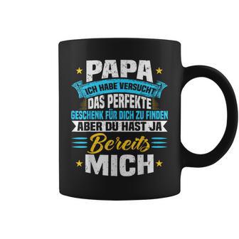 Papa Ich Habeersucht Das Perfekte Geschenk Zu Finden Tassen - Geschenkecke