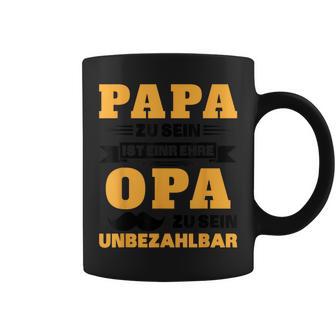 Papa Zu Sein Ist Eine Ehre Opa Zu Sein Unbezahlbar Tassen - Geschenkecke