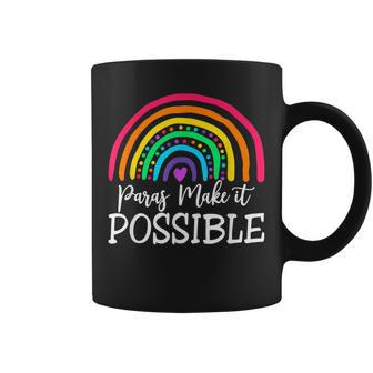 Paras Make It Possible Paraprofessional Teacher Assistant Coffee Mug | Mazezy