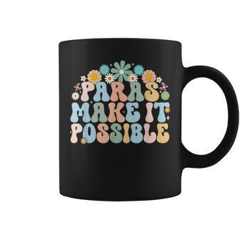 Paras Make It Possible Teacher Paraprofessional Paraeducator Coffee Mug - Seseable