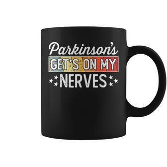 Parkinson's Gets On My Nerves Quote Vintage Coffee Mug | Crazezy