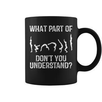 What Part Of Don't You Understand Gymnastics Coach Coffee Mug - Monsterry