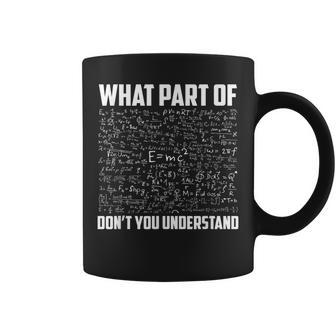 What Part Of Don't You Understand Physic Teacher Coffee Mug - Monsterry UK