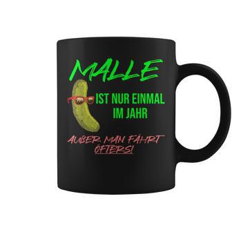 Party With Malle Ist Nur Einmal Im Jahr Aussman Fahren Öfters S Tassen - Geschenkecke