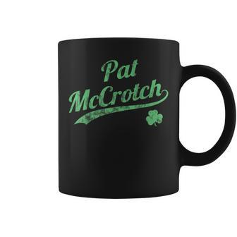 Pat Mccrotch Dirty St Patrick's Day Men's Irish Coffee Mug | Mazezy