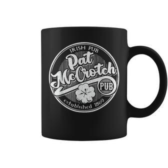 Pat Mccrotch Irish Pub St Patrick's Day Dirty Adult Coffee Mug | Mazezy