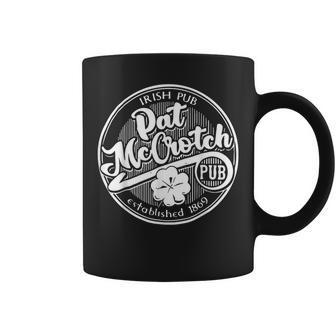 Pat Mccrotch Irish Pub St Patrick's Day Dirty Adult Coffee Mug - Monsterry CA