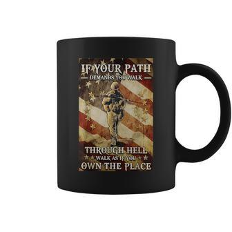 If Your Path Demands You Walk Through Hell Veteran Flag Coffee Mug - Monsterry