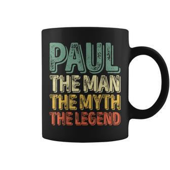 Paul The Man The Myth The Legend First Name Paul Coffee Mug - Seseable