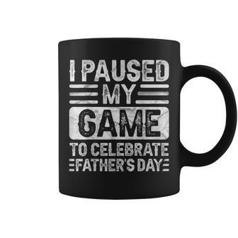 I Paused My Game To Celebrate Father's Day Gamer Coffee Mug - Monsterry