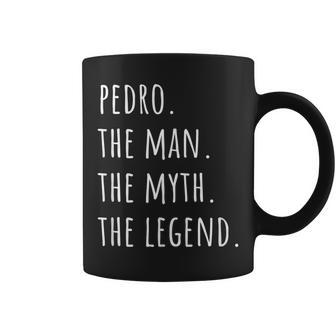 Pedro The Man The Myth The Legend Coffee Mug - Monsterry
