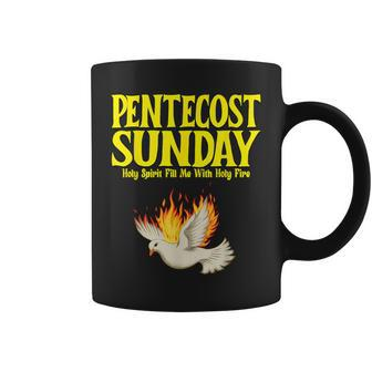 Pentecost Sunday Holy Spirit Fill Me With Holy Fire Coffee Mug - Monsterry DE