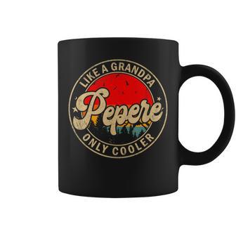 Pepere Like A Grandpa Only Cooler Papa Grandpa Coffee Mug - Monsterry DE