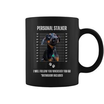Personal Stalker Doberman Pinscher Dobie Dobe Mom Dad Coffee Mug - Seseable