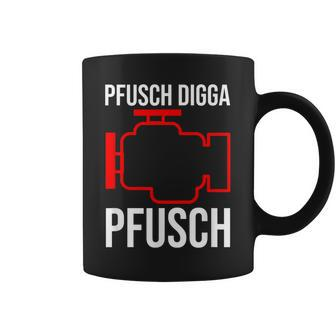 Pfusch Digga Pfusch Pfuscher Mkl Engine Control Light Tassen - Seseable