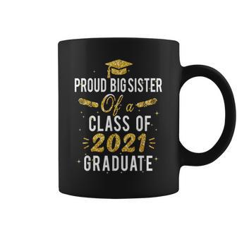 Ph Proud Big Sister Of A Class Of 2021 Graduate Senior Coffee Mug - Monsterry CA