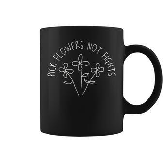 Pick Flowers Not Fights Stop Bullying End Hate Peace Coffee Mug - Monsterry