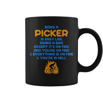 Being A Picker Is Like Riding A Bike On Fire Coffee Mug - Monsterry AU
