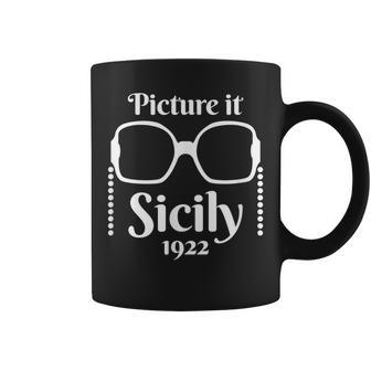 Picture It Sicily 1922 Great For Golden Friends Coffee Mug | Crazezy CA