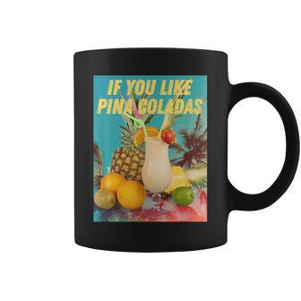 If You Like Pina Coladas Summer Cocktail Party Coffee Mug - Thegiftio UK