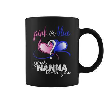 Pink Or Blue Gender Reveal Your Nanna Loves You T Coffee Mug - Seseable