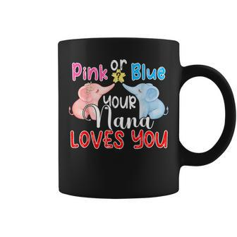 Pink Or Blue Your Nana Loves You Reveal Gender Baby Coffee Mug - Thegiftio UK