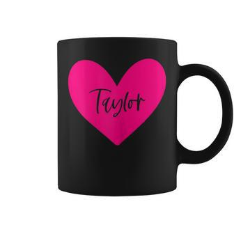 Pink Taylor Name Heart Love Woman Girl Friend Personalized Coffee Mug - Thegiftio UK