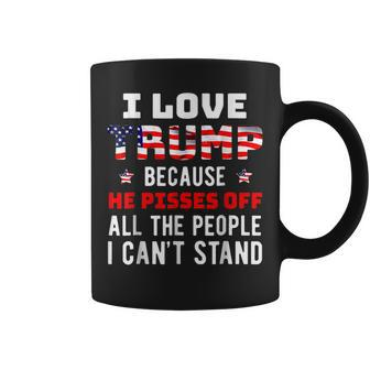 Because He Pisses Off The People I Can't Stand Coffee Mug | Mazezy