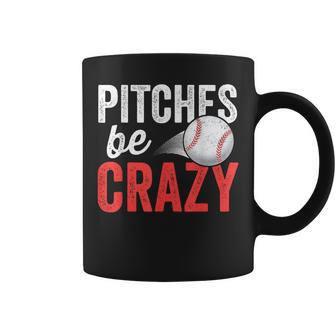 Pitches Be Crazy Baseball Pun Mom Dad Adult Coffee Mug - Monsterry AU