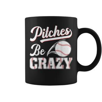 Pitches Be Crazy Baseball Pun Mom Dad Adult Coffee Mug - Monsterry