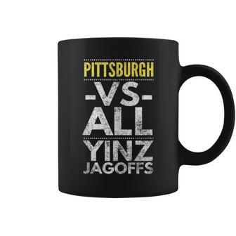 Pittsburgh -Vs- All Yinz Jagoffs Pittsburgh Saying Coffee Mug - Monsterry DE
