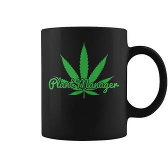 Plant Manager Marijuana Pot Cannabis Weed 420 Coffee Mug - Monsterry UK