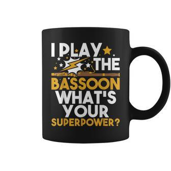 I Play The Bassoon What's Your Superpower Bassoonist Coffee Mug - Thegiftio UK
