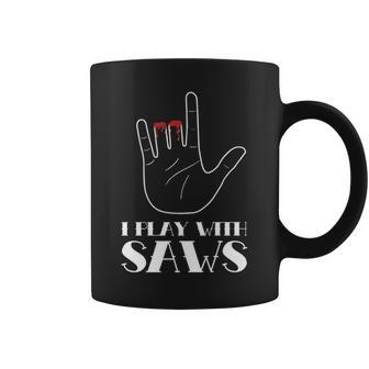 I Play With Saws Woodworker Carpenter Novelty Coffee Mug | Mazezy
