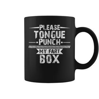 Please Tongue Punch My Fart Box Word Pun Humor Sarcasm Coffee Mug | Mazezy UK