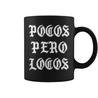 Pocos Pero Locos Chicano T Coffee Mug - Monsterry AU