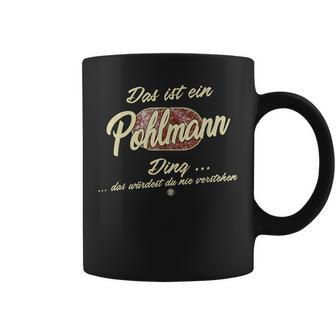 Pohlmann Das Ist Ein Pohlmann Das Ist Ein Pohlmann Tassen - Geschenkecke