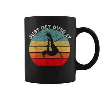 Pole Vault Just Get Over It Vintage Retro Track And Field Coffee Mug - Monsterry DE