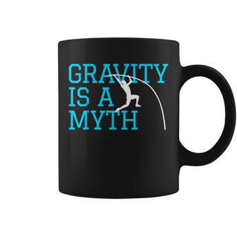 Pole Vaulting Gravity Is A Myth Pole Vault Coffee Mug - Monsterry