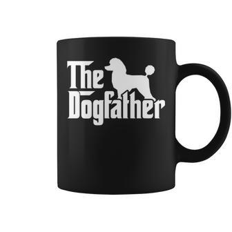 Poodle The Dogfather Cool Dog Daddy Dad Papa Father Coffee Mug | Mazezy