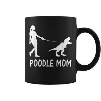Poodle Mom Poodle Mama Dog Dinosaur Coffee Mug - Monsterry