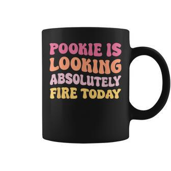 Pookie Is Looking Absolutely Fire Today Coffee Mug - Monsterry AU