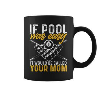 If Pool Was Easy Billiard Player Coffee Mug - Seseable
