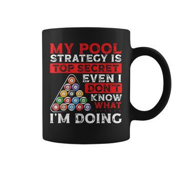 My Pool Strategy Is Top Secret 8 Ball Playing Pool Billards Coffee Mug - Thegiftio UK