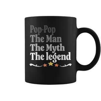Pop-Pop The Man The Myth The Legend Father's Day Coffee Mug - Monsterry DE