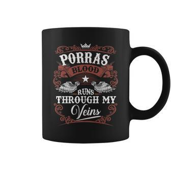 Porras Blood Runs Through My Veins Vintage Family Name Coffee Mug - Seseable
