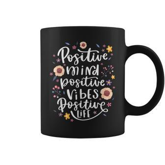 Positive Mind Vibe Life Happy Thoughts Good Quotes Flower Coffee Mug - Thegiftio UK