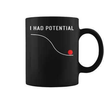 I Had Potential For Physics Science Coffee Mug - Monsterry
