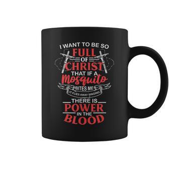 Power In The Blood Religious Humorous Patriotic Coffee Mug - Monsterry DE